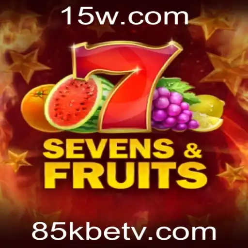 Explorando o Universo do Jogo SevensFruits e a Emoção do 85kbet